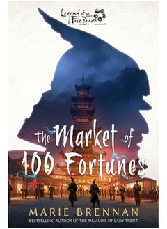 اشتري The Market of 100 Fortunes: A Legend of the Five Rings Novel في الامارات