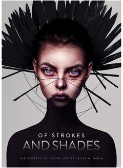 Buy Of Strokes and Shades: The secrets of digital art by Laura H. Rubin in UAE