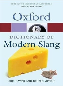 Buy Oxford Dictionary Of Modern Slang by John Ayto (Freelance lexicographer) Paperback in UAE