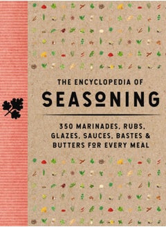 Buy The Encyclopedia of Seasoning : 350 Marinades, Rubs, Glazes, Sauces, Bastes and   Butters for Every Meal in Saudi Arabia