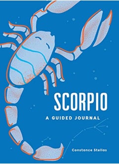 اشتري Scorpio A Guided Journal A Celestial Guide To Recording Your Cosmic Scorpio Journey by Stellas, Constance Hardcover في الامارات