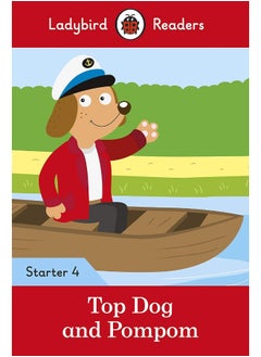 Buy Ladybird Readers Starter Level 4 - Top Dog and Pompom (ELT Graded Reader) in UAE