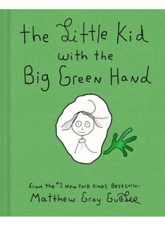 اشتري The Little Kid With The Big Green Hand By Gubler, Matthew Gray Hardcover في الامارات