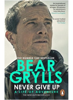 Buy Never Give Up: A Life of Adventure, The Autobiography in UAE