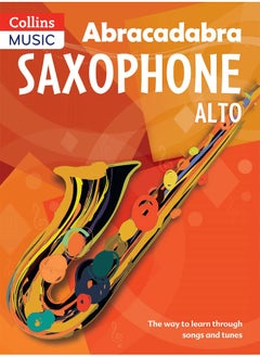 Buy Abracadabra Saxophone (Pupil's book): The Way to Learn Through Songs and Tunes in UAE