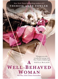 اشتري A Well-Behaved Woman : the New York Times bestselling novel of the Gilded Age في السعودية