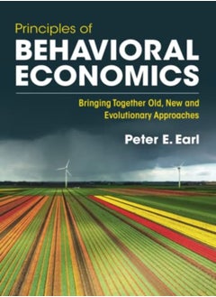 اشتري Principles Of Behavioral Economics: Bringing Together Old, New And Evolutionary Approaches في الامارات