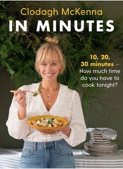 اشتري In Minutes : Simple and delicious recipes to make in 10, 20 or 30 minutes في السعودية