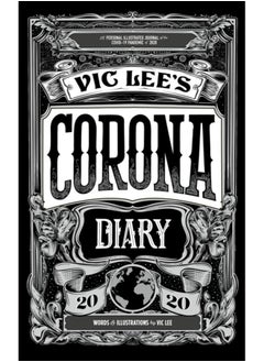 اشتري Vic Lee's Corona Diary : A personal illustrated journal of the COVID-19 pandemic of 2020 في الامارات