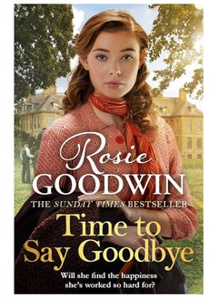 اشتري Time to Say Goodbye: The heartfelt and cosy saga from Sunday Times bestselling author of The Winter Promise (Days of the Week) في مصر