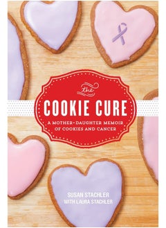 Buy The Cookie Cure: A Mother-Daughter Memoir of Cookies and Cancer in UAE