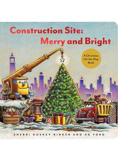 اشتري Construction Site: Merry and Bright: A Christmas Lift-the-Flap Book في الامارات