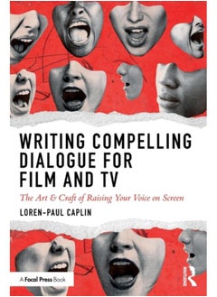 Buy Writing Compelling Dialogue for Film and TV : The Art & Craft of Raising Your Voice on Screen in UAE