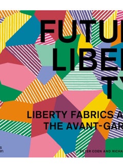 اشتري FuturLiberty: Liberty Fabrics and the Avant-Garde في السعودية