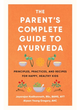 اشتري The Parent's Complete Guide to Ayurveda في الامارات