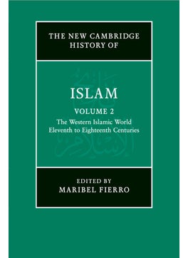 اشتري The New Cambridge History of Islam: Volume 2, The Western Islamic World, Eleventh to Eighteenth Centuries في الامارات