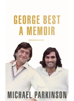 Buy George Best: A Memoir : A unique biography of a football icon perfect for self-isolation in Saudi Arabia