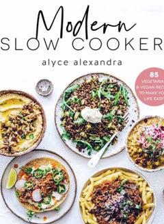 Buy Modern Slow Cooker : 85 Vegetarian and Vegan Recipes to Make your Life Easy in Saudi Arabia