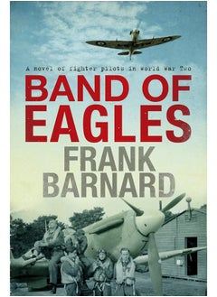 اشتري Band of Eagles: A thrilling tale of fighter pilots in World War Two في الامارات