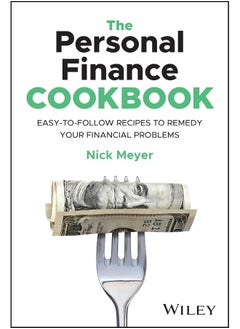 Buy The Personal Finance Cookbook: Easy-to-Follow Recipes to Remedy Your Financial Problems in UAE