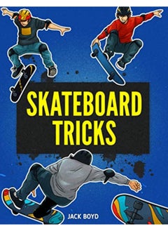 Buy Skateboard Tricks By Boyd, Jack Paperback in UAE