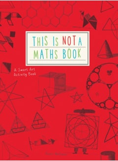 اشتري This is Not a Maths Book : A Smart Art Activity Book في السعودية