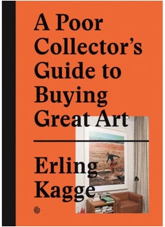 اشتري A Poor Collector's Guide to Buying Great Art في السعودية