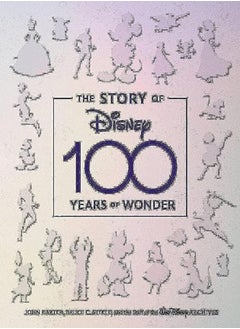 Buy The Story Of Disney 100 Years Of Wonder by Baxter, John Hardcover in UAE