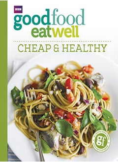 Buy Good Food Eat Well Cheap And Healthy by Good Food Guides Paperback in UAE