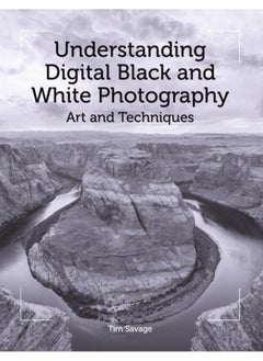 Buy Understanding Digital Black and White Photography : Art and Techniques in UAE