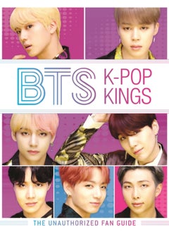 Buy BTS: K-Pop Kings : The Unauthorized Fan Guide in Saudi Arabia