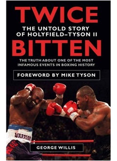 Buy (M) Twice Bitten: The Untold Story of Holyfield-Tyson II in UAE