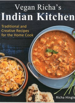 Buy Vegan Richa's Indian Kitchen : Traditional and Creative Recipes for the Home Cook in UAE