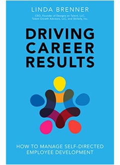 اشتري Driving Career Results: How to Manage Self-Directed Employee Development في مصر