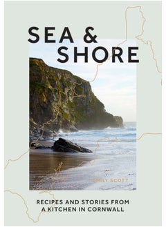 Buy Sea & Shore : Recipes and Stories from a Kitchen in Cornwall (Host chef of 2021 G7 Summit) in UAE