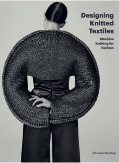 Buy Designing Knitted Textiles : Machine Knitting for Fashion in Saudi Arabia