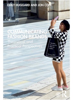 اشتري Communicating Fashion Brands : Theoretical and Practical Perspectives في الامارات