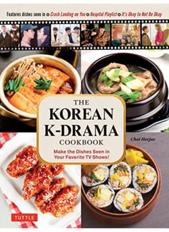 اشتري The Korean Kdrama Cookbook Make The Dishes Seen In Your Favorite Tv Shows في الامارات