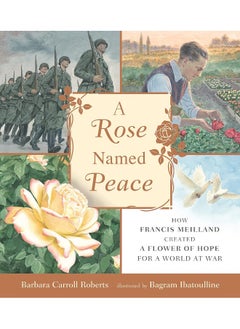 Buy A Rose Named Peace: How Francis Meilland Created a Flower of Hope for a World at War in UAE