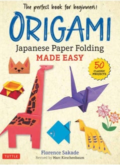 اشتري Origami: Japanese Paper Folding Made Easy : The Perfect Book for Beginners! (50 Classic Projects) في السعودية