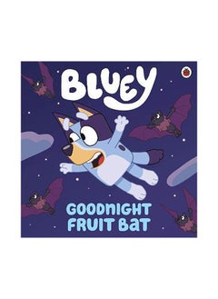 Buy Bluey: Goodnight Fruit Bat in UAE