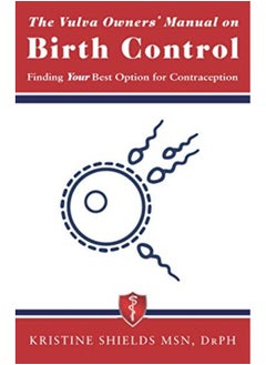 اشتري The Vulva Owners Manual On Birth Control Finding Your Best Option For Contraception في الامارات