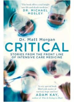 اشتري Critical : Stories from the front line of intensive care medicine في السعودية