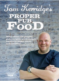 اشتري Tom Kerridge's Proper Pub Food : 0ver 130 pub recipes with simple twists to make them sensational في السعودية