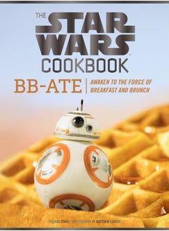 Buy Star Wars Cookbook: BB-Ate : Awaken to the Force of Breakfast and Brunch in Saudi Arabia