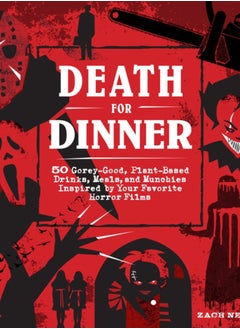 Buy Death for Dinner Cookbook : 60 Gorey-Good, Plant-Based Drinks, Meals, and Munchies Inspired by Your Favorite Horror Films in Saudi Arabia