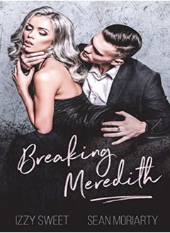 Buy Breaking Meredith by Sweet, Izzy - Moriarty, Sean Paperback in UAE