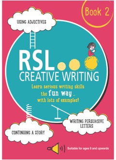 Buy RSL Creative Writing: Book 2: KS2, KS3, 11 Plus & 13 Plus - Workbook For Ages 9 Upwards in UAE