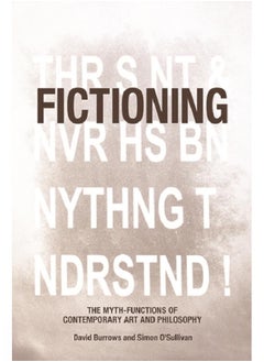 اشتري Fictioning : The Myth-Functions of Contemporary Art and Philosophy في الامارات