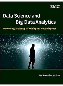 Buy Data Science and Big Data Analytics: Discovering, Analyzing, Visualizing and Presenting Data in UAE